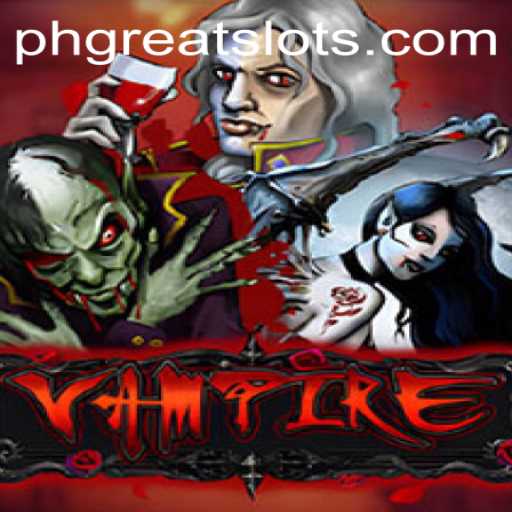 Exploring the Thrills of Vampire: An Intriguing Game with PHGREAT